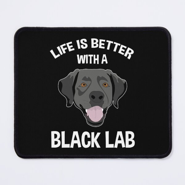 Item preview, Life Is Better With A Black Lab designed and sold by Cat Lady Designs.