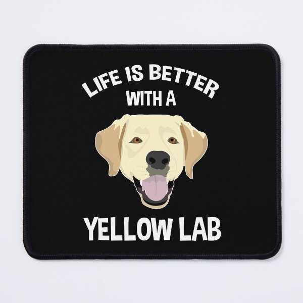 Item preview, Life Is Better With A Yellow Lab designed and sold by Cat Lady Designs.