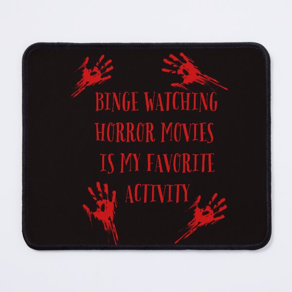 Item preview, Binge watching horror films is my favorite activity designed and sold by TheRightHonMP.