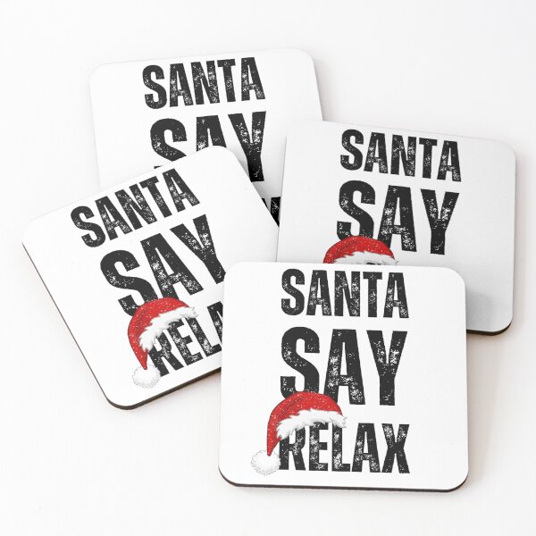 Item preview, Santa Say Relax designed and sold by caFUNated.