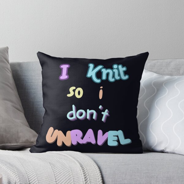 Item preview, I knit so I don't unravel designed and sold by LDisme.