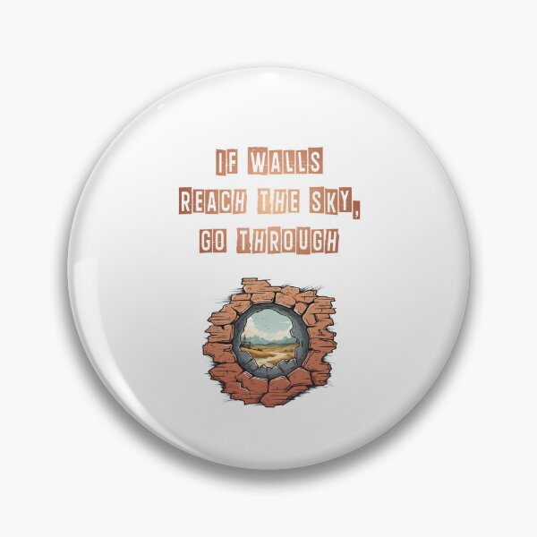 Item preview, Walls reach sky, go through - decorative motivational text designed and sold by ArtstyleAlchemy.