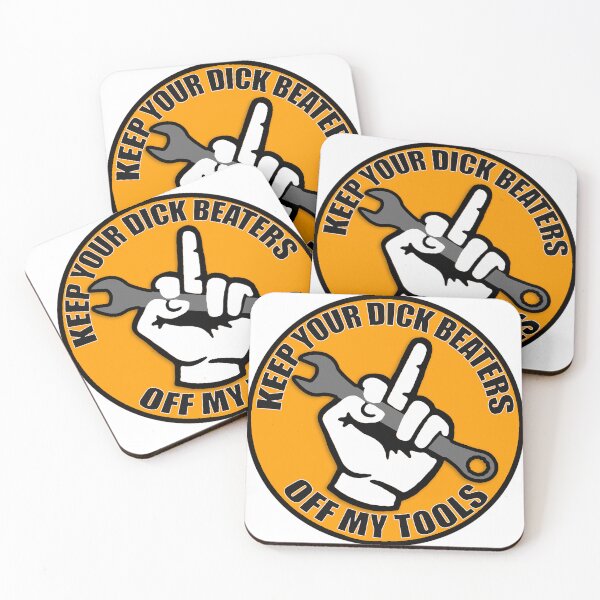 Item preview, Keep You Dick Beaters off my Tools designed and sold by unionpride.