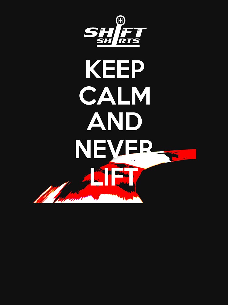 Shift Shirts Keep Calm Apex - HDPE and Race Driver by ShiftShirts