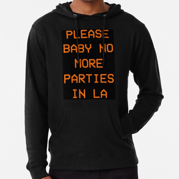 No more parties in la online hoodie