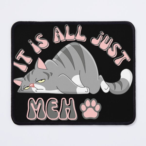 Item preview, It's all just meh!!!! designed and sold by Fr0mtheMachine.
