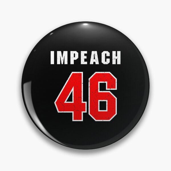 Item preview, Impeach 46 designed and sold by ruinzahelva.