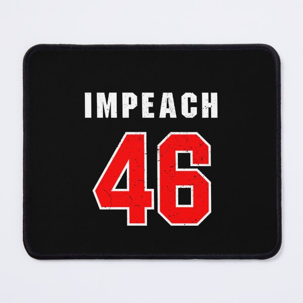 Item preview, Impeach 46 designed and sold by ruinzahelva.