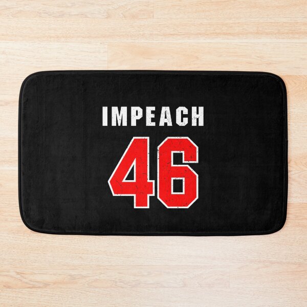 Item preview, Impeach 46 designed and sold by ruinzahelva.