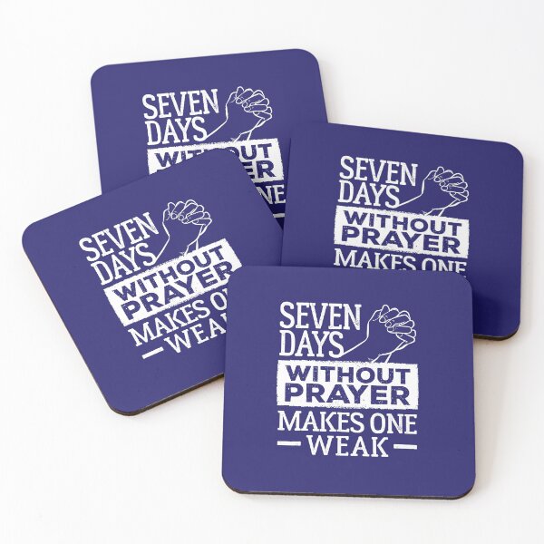 Item preview, Seven Days Without Prayer Makes One Weak designed and sold by jaygo.