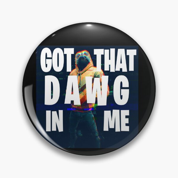 Item preview, got that DAWG in me designed and sold by 1-800-BEN-SOLO.