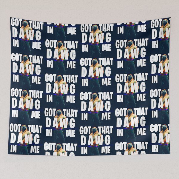 Item preview, got that DAWG in me designed and sold by 1-800-BEN-SOLO.