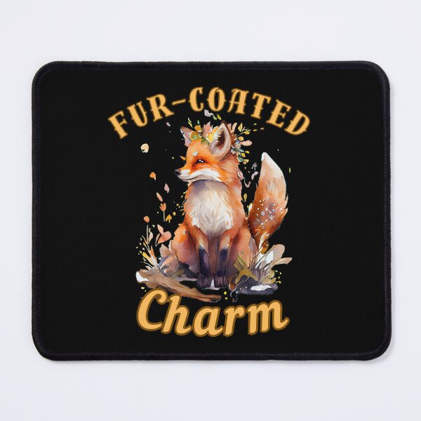 Item preview, Fur-Coated Charm. fox saying designed and sold by FoxVibes.