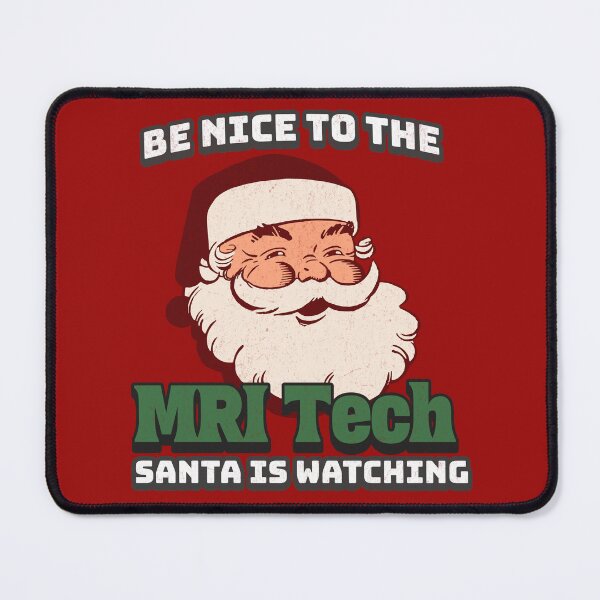 Item preview, Be Nice to the MRI Tech Santa is Watching designed and sold by Asevera.