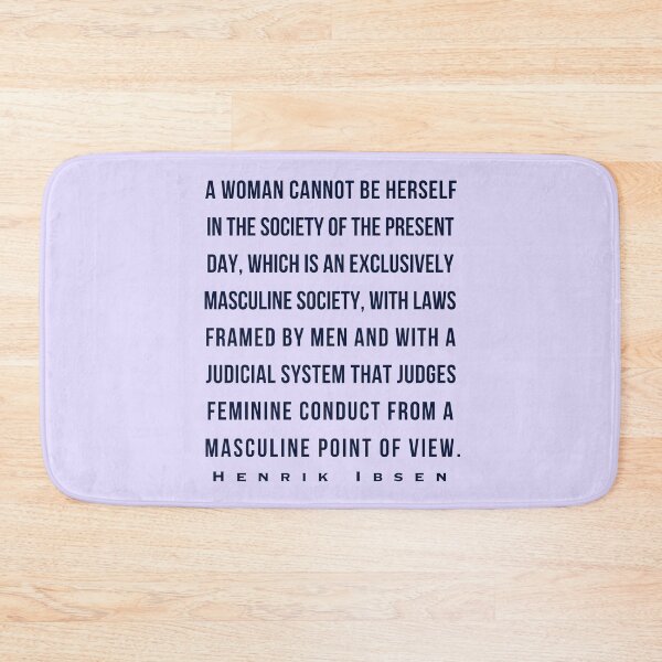 Item preview, Copy of Henrik Ibsen quote: A woman cannot be herself in the society of the present day, designed and sold by artbleed.