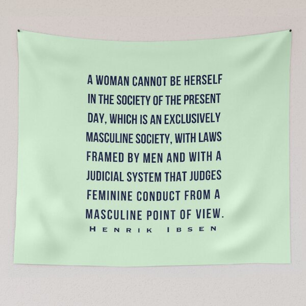 Item preview, Copy of Henrik Ibsen quote: A woman cannot be herself in the society of the present day, designed and sold by artbleed.