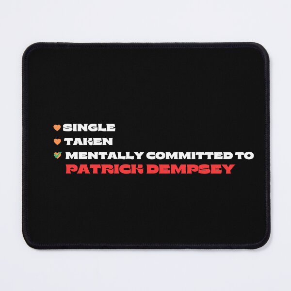Item preview, Mentally Committed To Patrick Dempsey designed and sold by Itsheartshop.