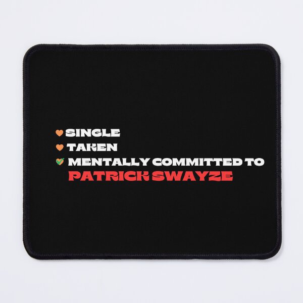 Item preview, Mentally Committed To Patrick Swayze designed and sold by Itsheartshop.
