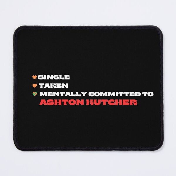 Item preview, Mentally Committed To Ashton Kutcher designed and sold by Itsheartshop.