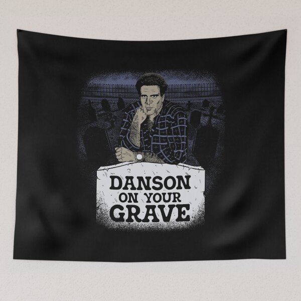 Item preview, Danson On Your Grave designed and sold by Peter Katsanis.