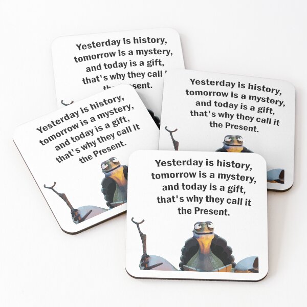 Item preview, Kung Fu Panda Oogway quote "Yesterday is history, tomorrow is a mystery, and today is a gift, that's why they call it the present" designed and sold by Alicia-Lee.