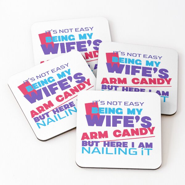 Item preview, It's Not Easy Being My Wife's Arm Candy designed and sold by crazydotdesigns.