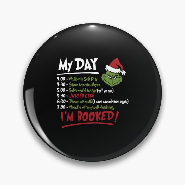 Item preview, The Grinch Christmas Schedule Funny My Day I_m Booked Happy Xmas designed and sold by SomeLipTodayy.
