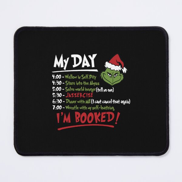 Item preview, The Grinch Christmas Schedule Funny My Day I_m Booked Happy Xmas designed and sold by SomeLipTodayy.