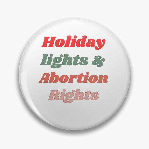 Item preview, Holiday Lights And Abortion Right  designed and sold by Creativedsigna.
