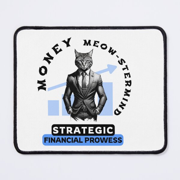 Item preview, Money Meow-stermind: Strategic Financial Prowess designed and sold by Hungry-Murphy.
