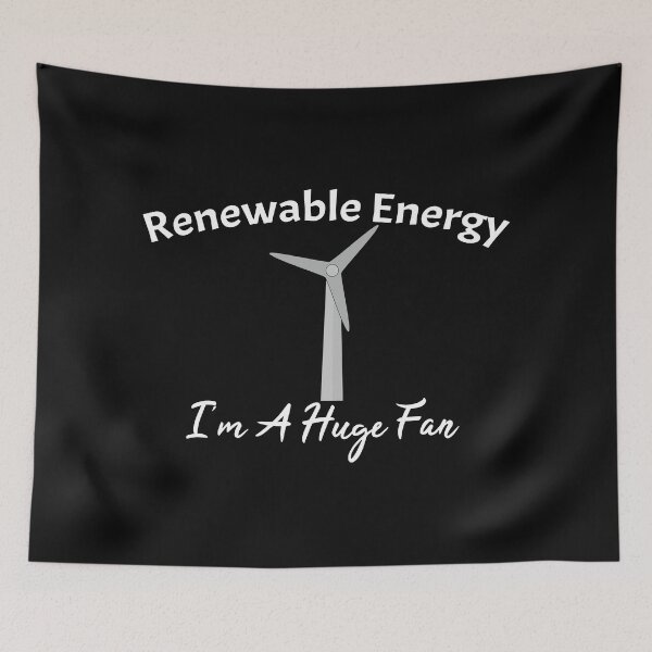 Item preview, Renewable Energy I_m A Huge Fan designed and sold by MDSDesigns.