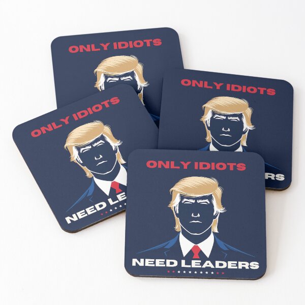 Item preview, Only idiots need leaders designed and sold by TaevasDesign.