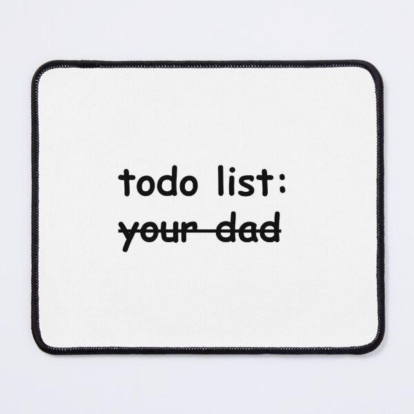 Item preview, Todo list: your dad completed designed and sold by TimeToSell.