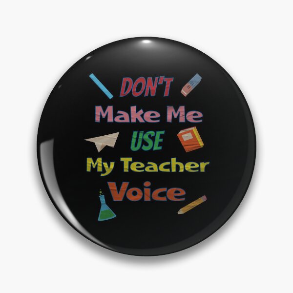 Item preview, Don't Make Me My Teacher Voice Gifts For Teacher's  designed and sold by CHRIS-POD.
