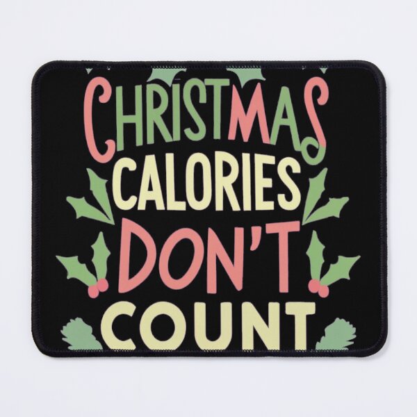 Item preview, christmas calories dont count designed and sold by unicornunicorn.