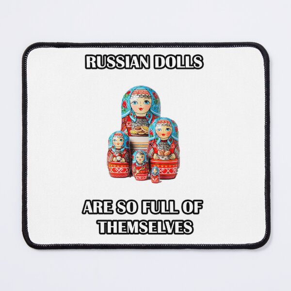 Item preview, Russian dolls are so full of them self  designed and sold by LinkyLankStank.