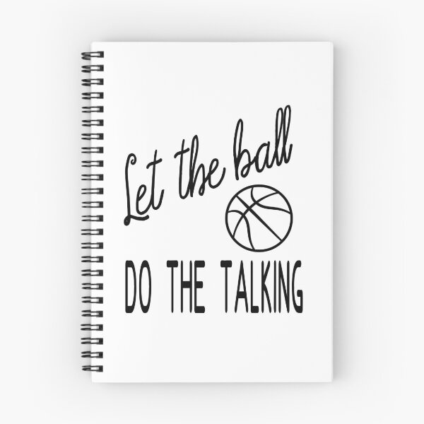 Item preview, Let the ball do the talking | Basketball slogan designed and sold by Slam-Dunkan.