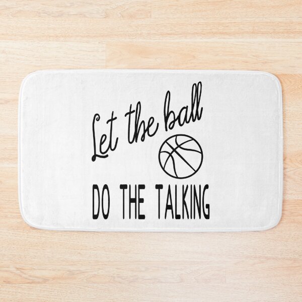 Item preview, Let the ball do the talking | Basketball slogan designed and sold by Slam-Dunkan.