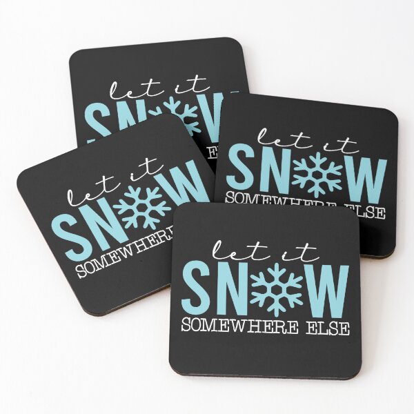 Item preview, Let it SNoW somewhere else, I like winter without snow removal designed and sold by Cerulean-Shop.