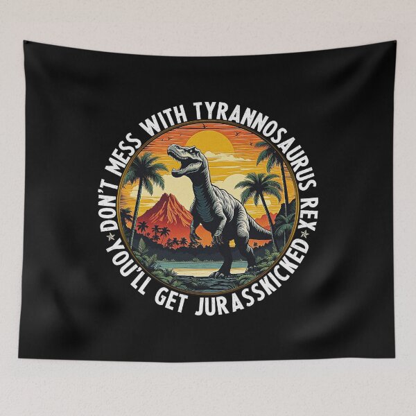 Item preview, TyrannosaurusRex: Beware, You'll Get Jurasskicked. designed and sold by momoworlddesign.
