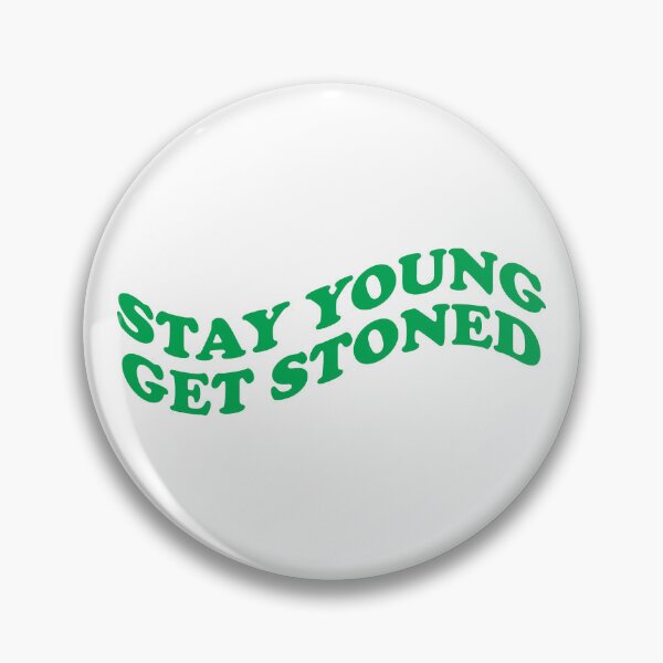 Item preview, Stay Young Get Stoned Typography Graphic Design designed and sold by FriskySloths.