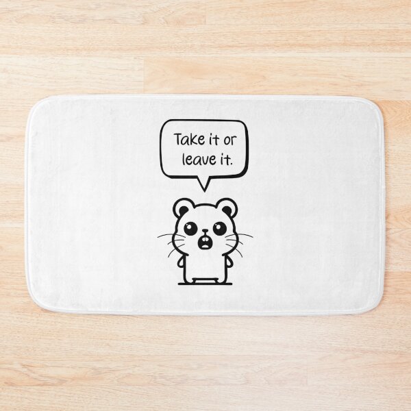 Item preview, Standing Hamster: Embracing Confidence with 'Take it or leave it designed and sold by Pawsitive2Print.