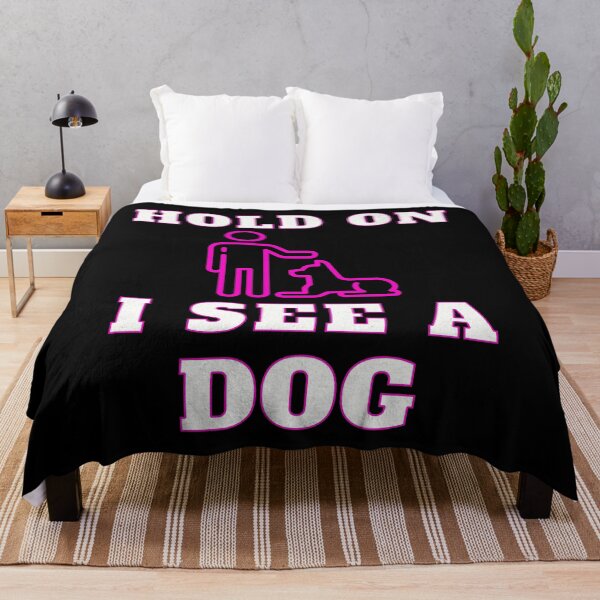 Item preview, Hold On I See A Dog Gifts For Dogs Lovers designed and sold by CHRIS-POD.