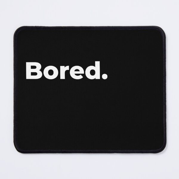 Item preview, Bored designed and sold by arf13.