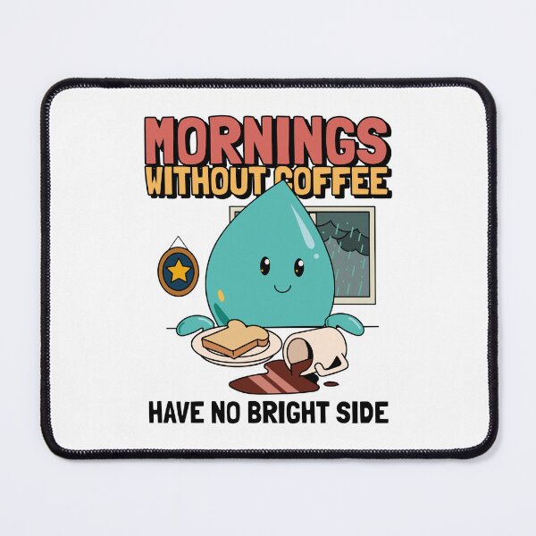 Item preview, Mornings Without Coffee designed and sold by salovece.