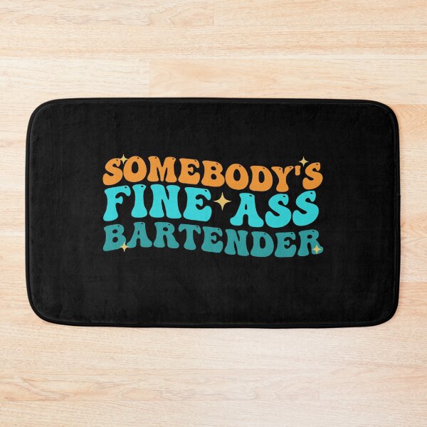 Item preview, Somebody’s Fine Ass Bartender - Funny Saying designed and sold by Amineharoni.