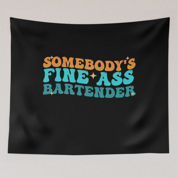 Item preview, Somebody’s Fine Ass Bartender - Funny Saying designed and sold by Amineharoni.