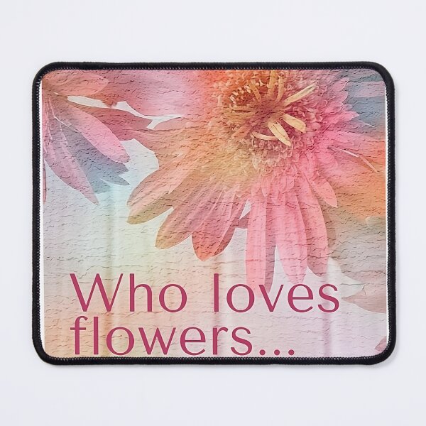 Item preview, Who loves flowers cannot be a bad person designed and sold by HonestRose.
