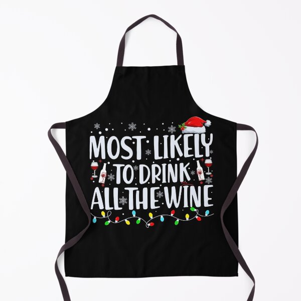 Item preview, Most Likely to Drink All The Wine designed and sold by shopbakas.