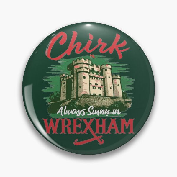 Item preview, Always Sunny In Wrexham designed and sold by UrbanGraphixs.